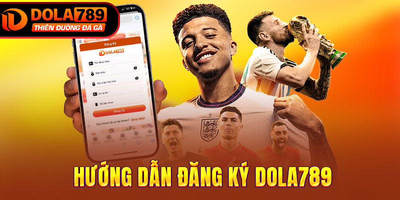 Hướng dẫn đăng ký DOLA789